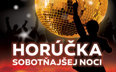 FESTIVALOVÁ PRIEVIDZA – Horúčka sobotňajšej noci